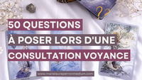 50 questions incontournables pour une consultation de voyance sérieuse